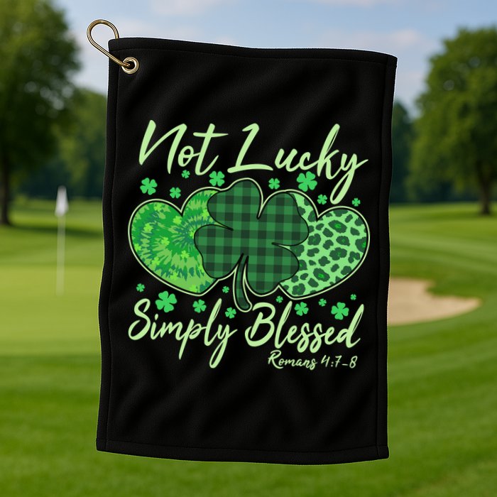 Cute St. Patrick's Day Not Lucky Simply Blessed Romans 4: 78 Golf Towel
