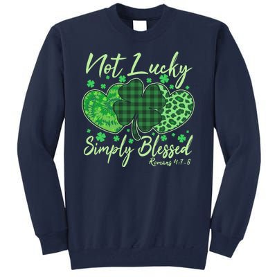 Cute St. Patrick's Day Not Lucky Simply Blessed Romans 4: 78 Tall Sweatshirt