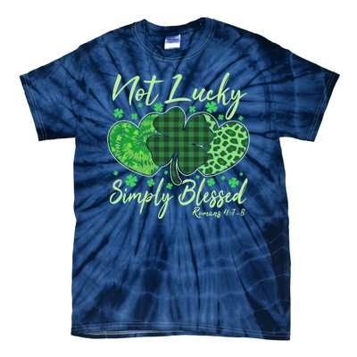 Cute St. Patrick's Day Not Lucky Simply Blessed Romans 4: 78 Tie-Dye T-Shirt