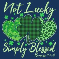 Cute St. Patrick's Day Not Lucky Simply Blessed Romans 4: 78 Infant Baby Jersey Bodysuit