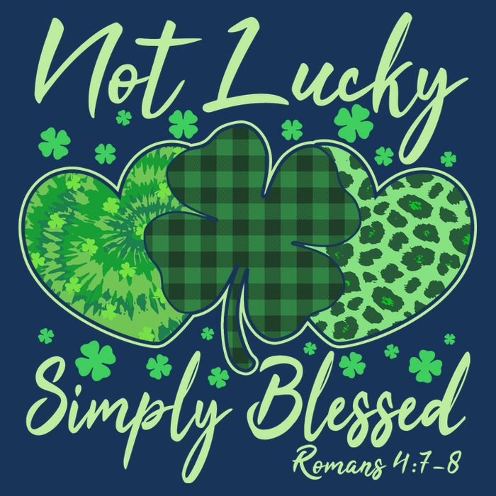 Cute St. Patrick's Day Not Lucky Simply Blessed Romans 4: 78 Infant Baby Jersey Bodysuit