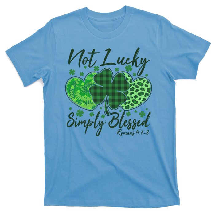 Cute St. Patrick's Day Not Lucky Simply Blessed Romans 4: 78 T-Shirt