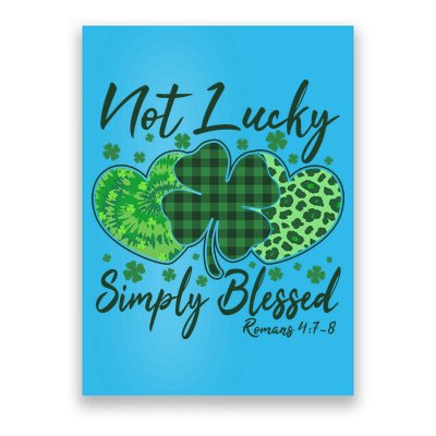 Cute St. Patrick's Day Not Lucky Simply Blessed Romans 4: 78 Poster