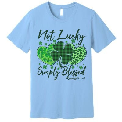 Cute St. Patrick's Day Not Lucky Simply Blessed Romans 4: 78 Premium T-Shirt