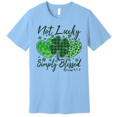 Cute St. Patrick's Day Not Lucky Simply Blessed Romans 4: 78 Premium T-Shirt