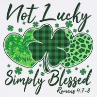 Cute St. Patrick's Day Not Lucky Simply Blessed Romans 4: 78 Garment-Dyed Sweatshirt