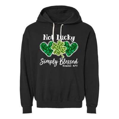 Cute St Patricks Day Not Lucky Simply Blessed Romans 4: 7 8 Garment-Dyed Fleece Hoodie