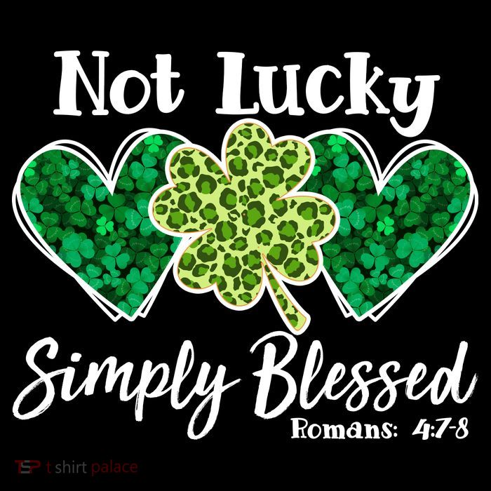 Cute St Patricks Day Not Lucky Simply Blessed Romans 4: 7 8 Tall T-Shirt