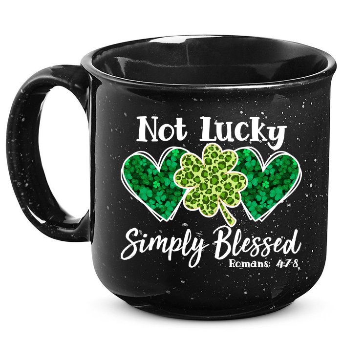 Cute St Patricks Day Not Lucky Simply Blessed Romans 4: 7 8 15oz Campfire Ceramic Mug