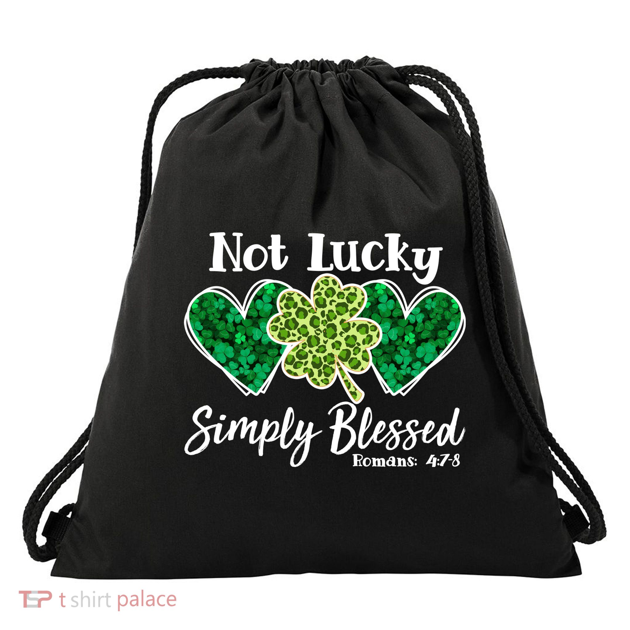 Cute St Patricks Day Not Lucky Simply Blessed Romans 4: 7 8 Drawstring Bag