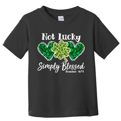 Cute St Patricks Day Not Lucky Simply Blessed Romans 4: 7 8 Toddler T-Shirt
