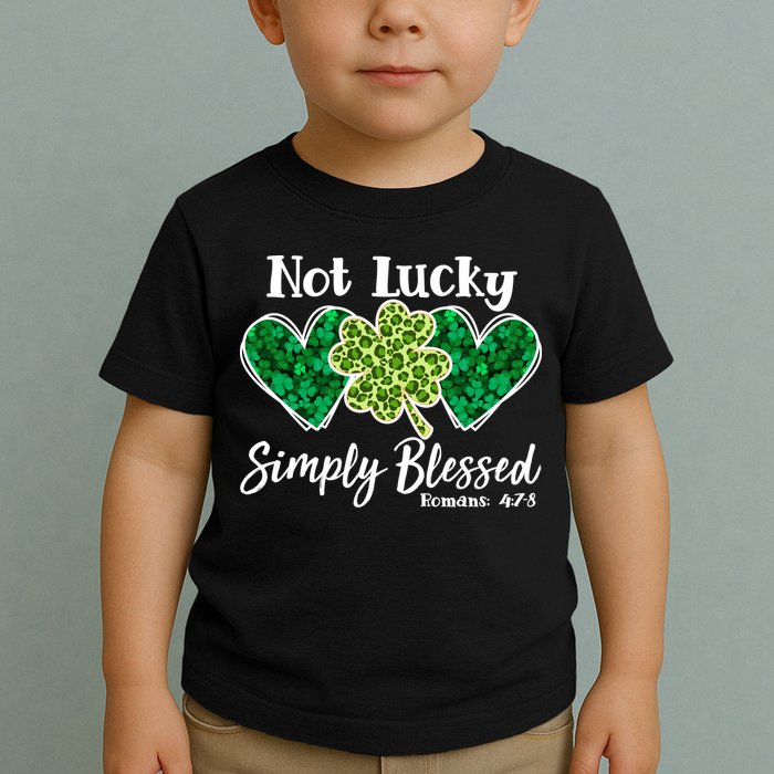 Cute St Patricks Day Not Lucky Simply Blessed Romans 4: 7 8 Toddler T-Shirt