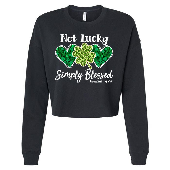 Cute St Patricks Day Not Lucky Simply Blessed Romans 4: 7 8 Cropped Pullover Crew