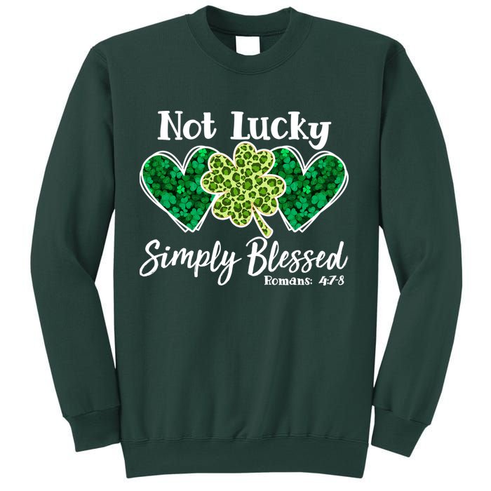 Cute St Patricks Day Not Lucky Simply Blessed Romans 4: 7 8 Sweatshirt