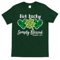 Cute St Patricks Day Not Lucky Simply Blessed Romans 4: 7 8 T-Shirt