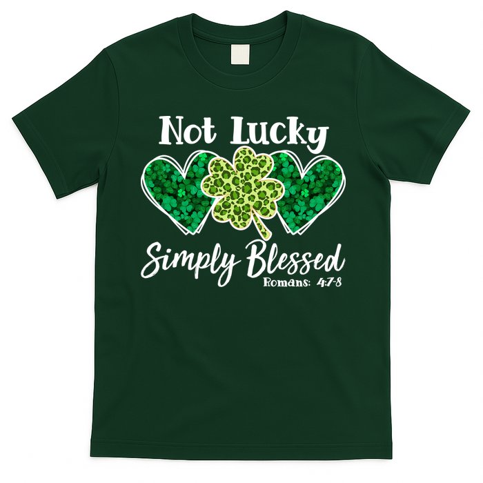 Cute St Patricks Day Not Lucky Simply Blessed Romans 4: 7 8 T-Shirt