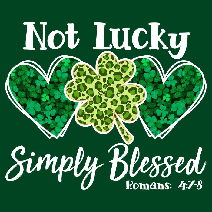 Cute St Patricks Day Not Lucky Simply Blessed Romans 4: 7 8 Button