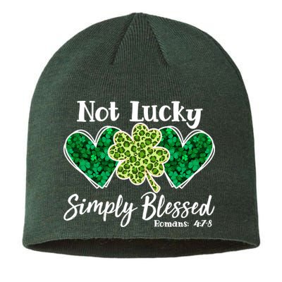 Cute St Patricks Day Not Lucky Simply Blessed Romans 4: 7 8 Sustainable Beanie
