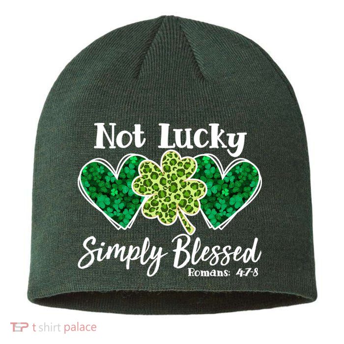 Cute St Patricks Day Not Lucky Simply Blessed Romans 4: 7 8 Sustainable Beanie