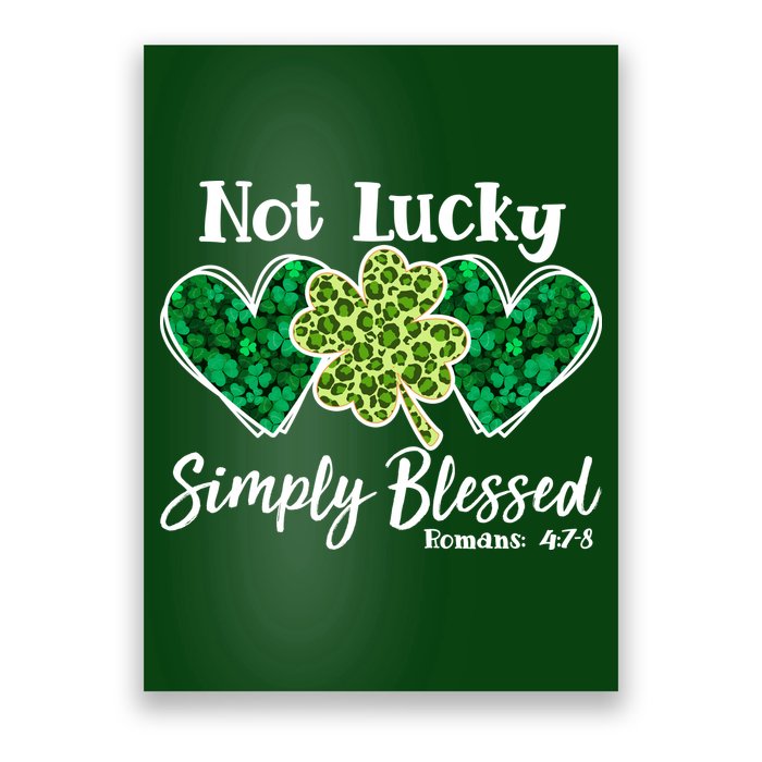 Cute St Patricks Day Not Lucky Simply Blessed Romans 4: 7 8 Poster