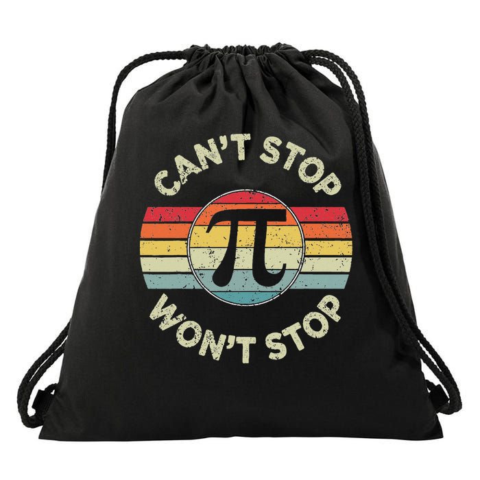  Can't Stop Pi Won't Stop Pi Day Math Teachers  Drawstring Bag