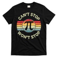 Can't Stop Pi Won't Stop Pi Day Math Teachers T-Shirt