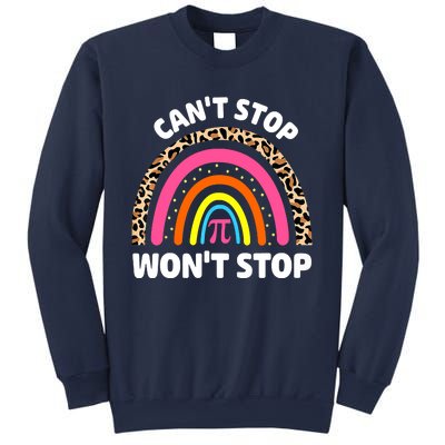 Can't Stop Pi Won't Stop Math Pi Day Teacher Leopard Rainbow Sweatshirt