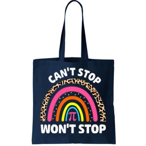 Can't Stop Pi Won't Stop Math Pi Day Teacher Leopard Rainbow Tote Bag