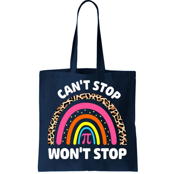 Can't Stop Pi Won't Stop Math Pi Day Teacher Leopard Rainbow Tote Bag