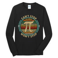 Can't Stop Pi Won't Stop Math Pi Day Funny Maths Club Gifts Tall Long Sleeve T-Shirt