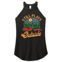 Camping Still Plays Outside Caravan Rv Trailer Women's Perfect Tri Rocker Tank