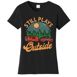 Camping Still Plays Outside Caravan Rv Trailer Women's T-Shirt