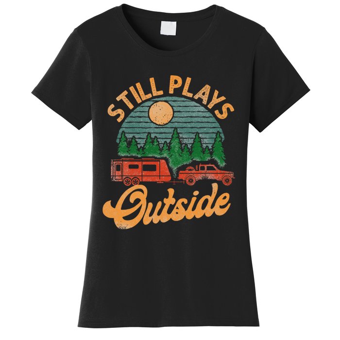 Camping Still Plays Outside Caravan Rv Trailer Women's T-Shirt