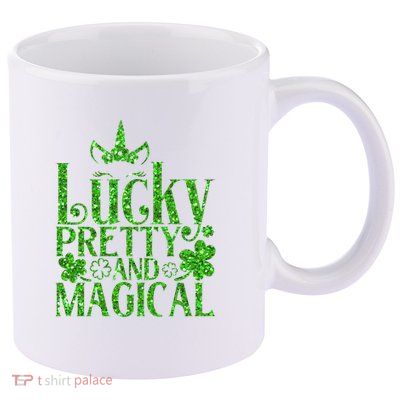 Cute St Patricks Day Lucky Pretty and Magical 11oz C Handle Ceramic Mug