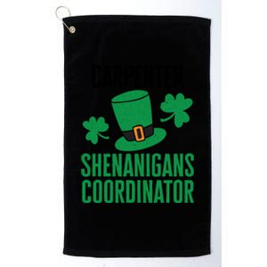 Carpenter St Patricks Day Shenanigans Coordinator Gift Platinum Collection Golf Towel