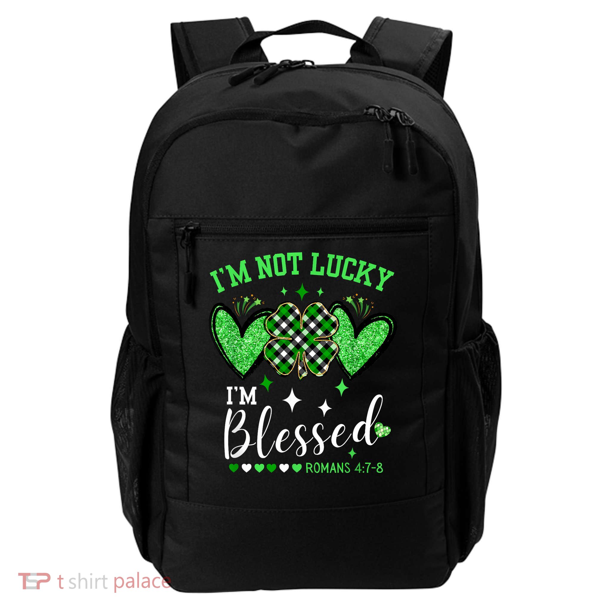 Christian St Patrick's Day Not Lucky Blessed Romans 4  Daily Commute Backpack