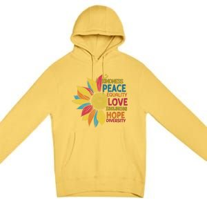 Colorful Sunflower Peace Love Inclusion Equality Diversity Gift Premium Pullover Hoodie