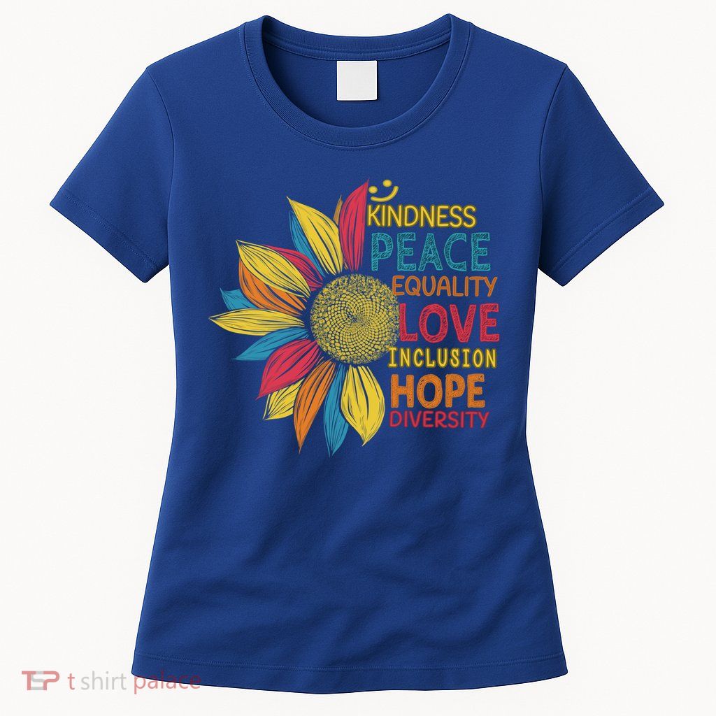 Colorful Sunflower Peace Love Inclusion Equality Diversity Gift Womens T-Shirt