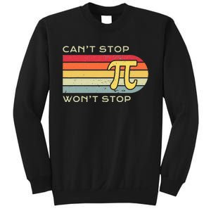 Can't Stop Pi Won't Stop Math Pi Day Funny Maths Club Sweatshirt