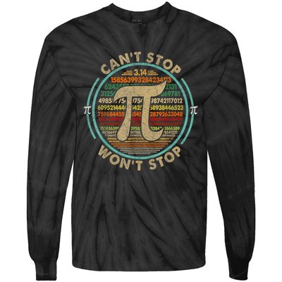 CanT Stop Pi WonT Stop Math Pi Day Funny Maths Club Tie-Dye Long Sleeve Shirt