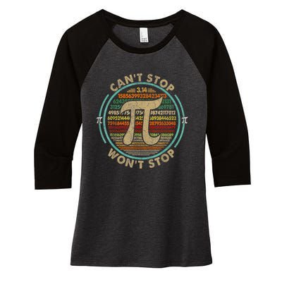 CanT Stop Pi WonT Stop Math Pi Day Funny Maths Club Women's Tri-Blend 3/4-Sleeve Raglan Shirt