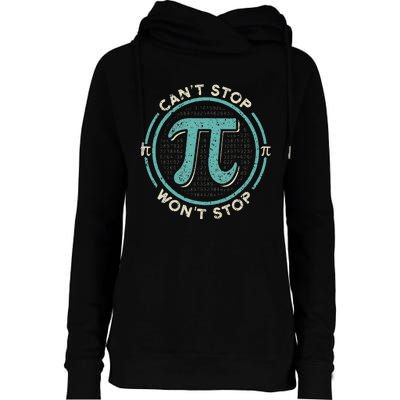 Can't Stop Pi Won't Stop Math Pi Day Funny Maths Club Womens Funnel Neck Pullover Hood