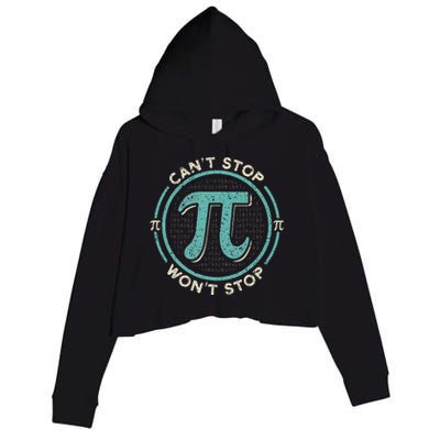 Can't Stop Pi Won't Stop Math Pi Day Funny Maths Club Crop Fleece Hoodie