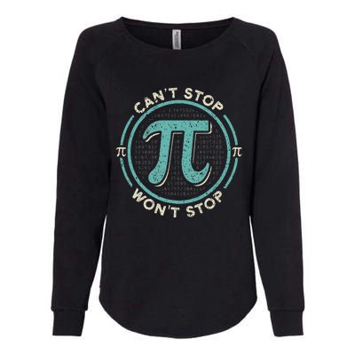 Can't Stop Pi Won't Stop Math Pi Day Funny Maths Club Womens California Wash Sweatshirt