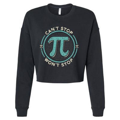 Can't Stop Pi Won't Stop Math Pi Day Funny Maths Club Cropped Pullover Crew