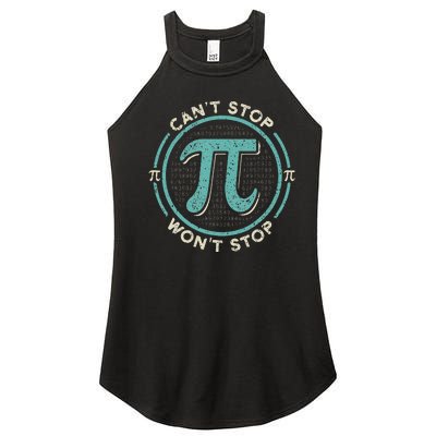 Can't Stop Pi Won't Stop Math Pi Day Funny Maths Club Women's Perfect Tri Rocker Tank