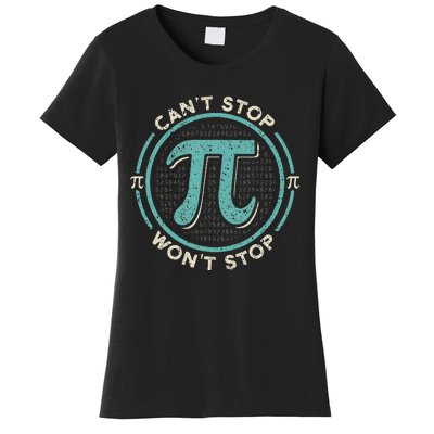 Can't Stop Pi Won't Stop Math Pi Day Funny Maths Club Women's T-Shirt