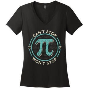 Can't Stop Pi Won't Stop Math Pi Day Funny Maths Club Women's V-Neck T-Shirt