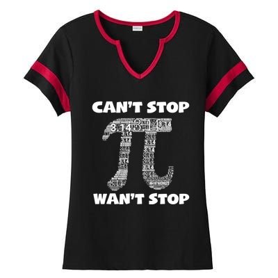 Can't Stop Pi 3 14 Math Teacher Student National Pi Day Gift Ladies Halftime Notch Neck Tee