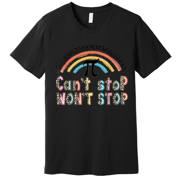 Can't Stop Pi Won't Stop Leopard Pi Day Math Lover Premium T-Shirt